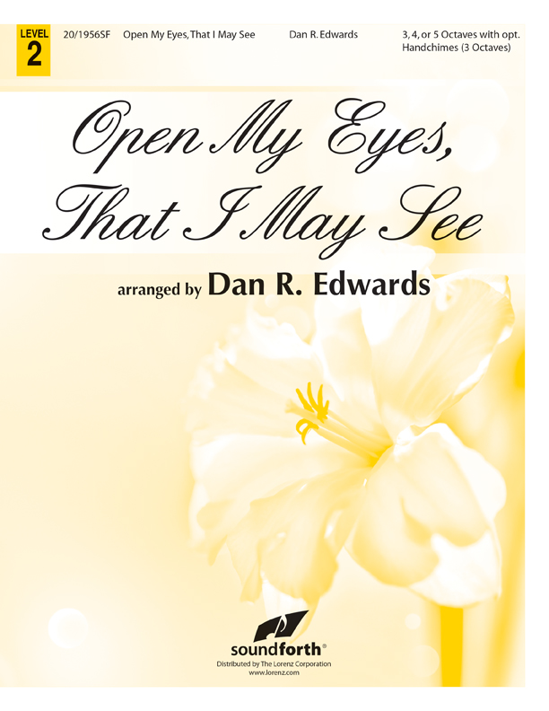 Open My Eyes, That I May See